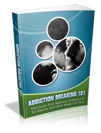 Addiction Breaking 101 Give Away Rights Ebook